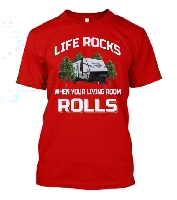 LIFE ROCKS WHEN YOUR LIVING ROOM ROLLS STARCRAFT T-Shirt