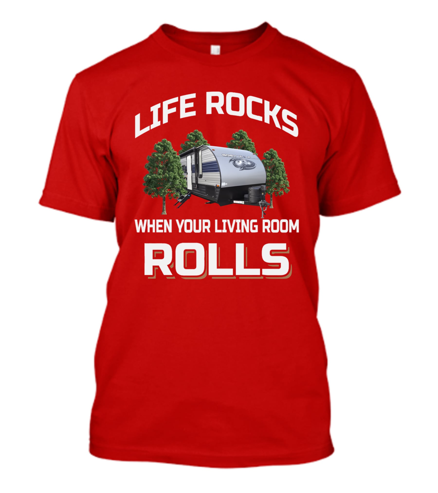 Life Rocks When Your Living Room Rolls Cherokee Grey Wolf T-Shirt
