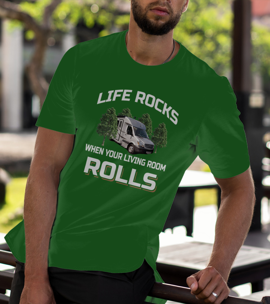 LIFE ROCKS WHEN YOUR LIVING ROOM ROLLS Camper Van Adventure T-Shirt