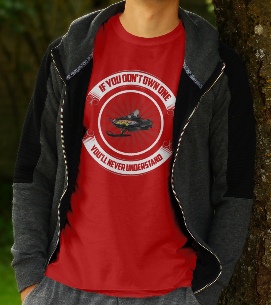 ZRT If You Don't Own One You'll Never Understand T-Shirt