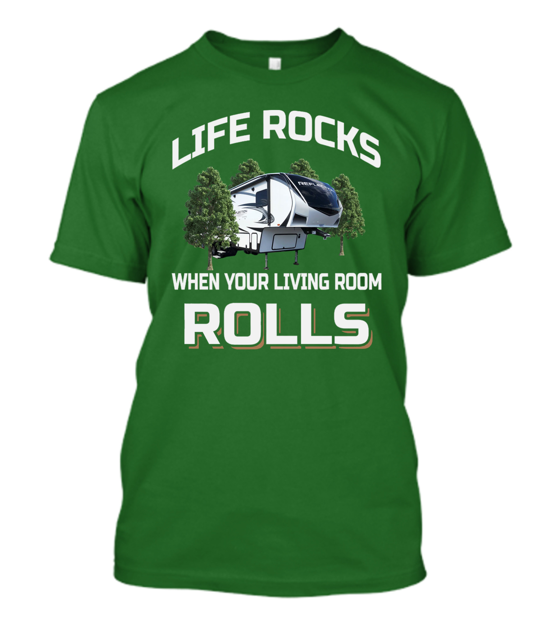 LIFE ROCKS WHEN YOUR LIVING ROOM ROLLS Reflection RV 303RLS T-Shirt