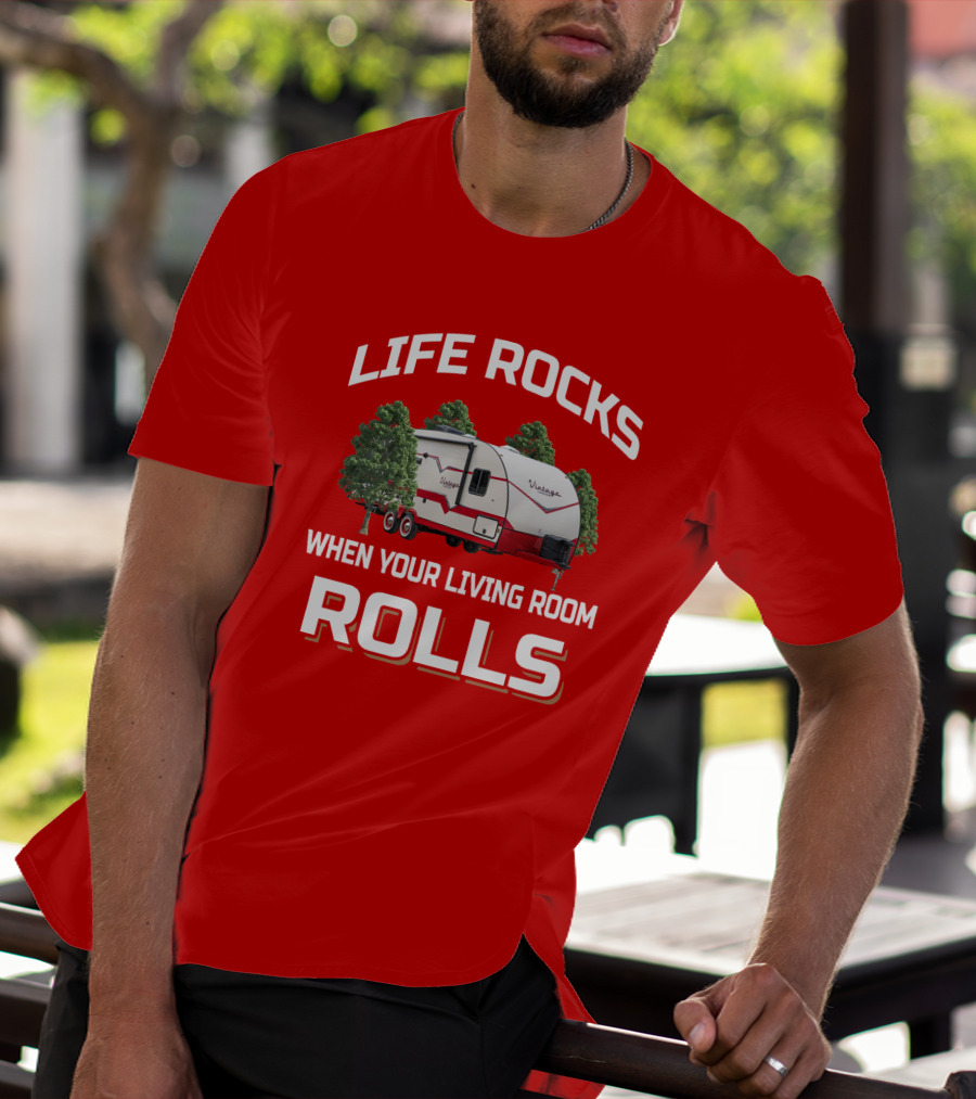 Life Rocks When Your Living Room Rolls Vintage Cruiser Camper T-Shirt