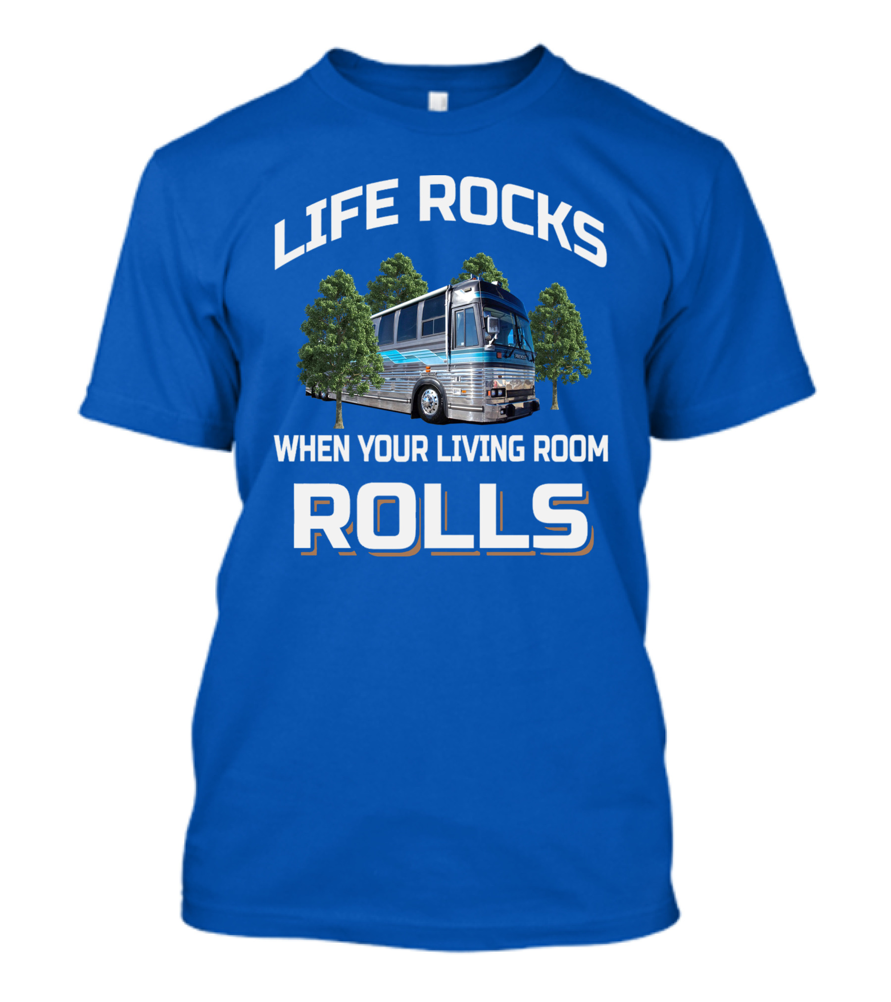 Prevost Life Rocks When Your Living Room Rolls T-Shirt