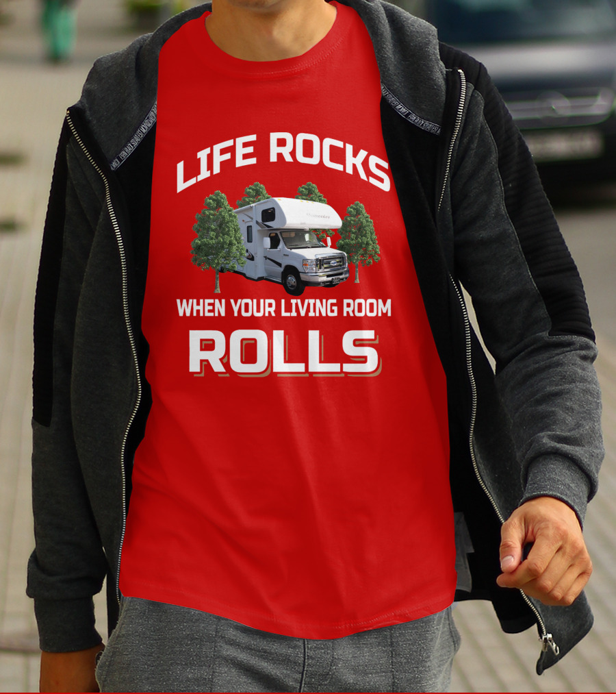 Life Rocks When Your Living Room Rolls Sunseeker T-Shirt