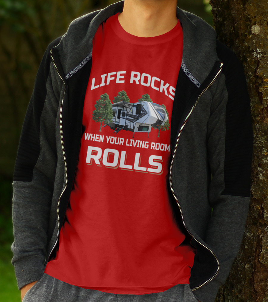 Life Rocks When Your Living Room Rolls Momentum349 RV T-Shirt