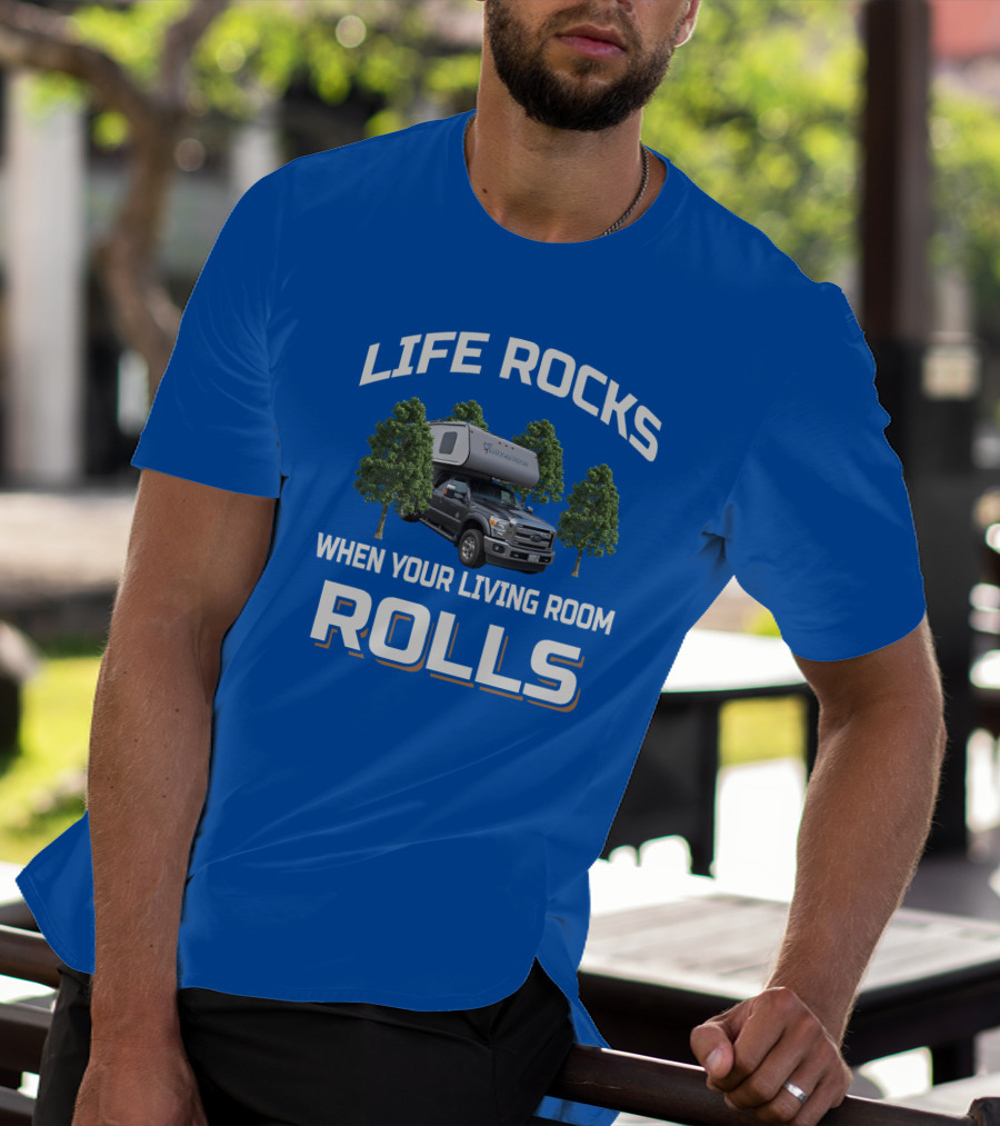 Life Rocks When Your Living Room Rolls Adventurer Campervan Traveling T-Shirt