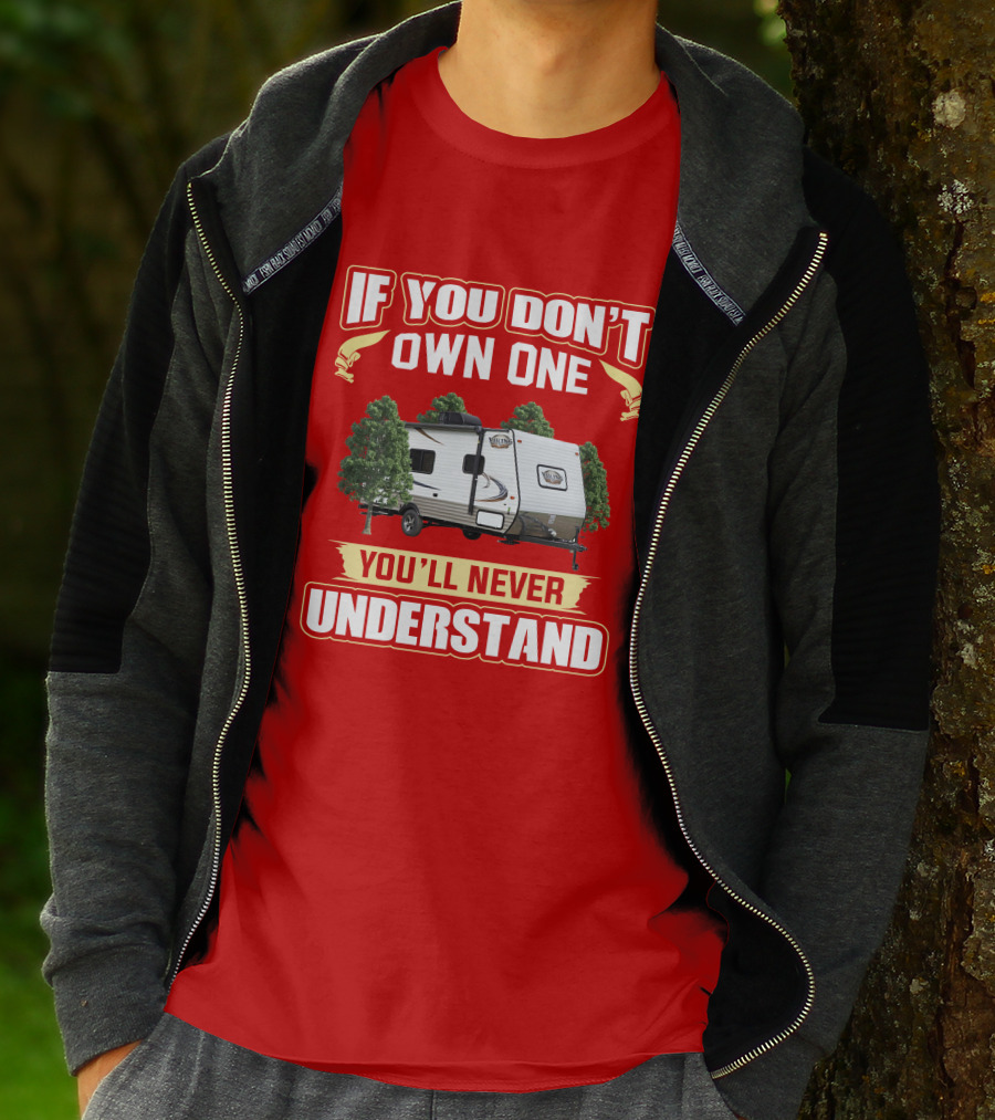 If You Don't Own One You'll Never Understand Coachmen Viking T-Shirt