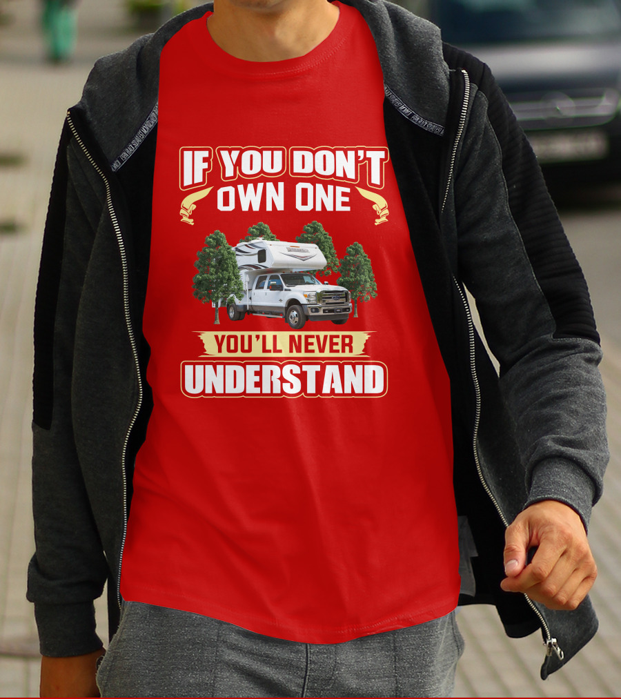If You Don’t Own One You’ll Never Understand LanceTruck T-Shirt