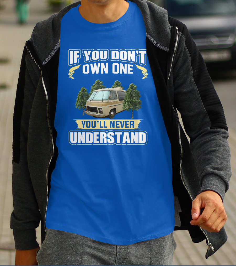If You Don't Own One You'll Never Understand GMC RV Retro T-Shirt