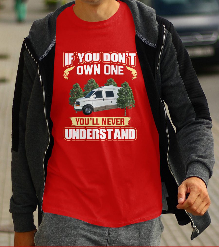 If You Don't Own One You'll Never Understand Roadtrek 210 T-Shirt