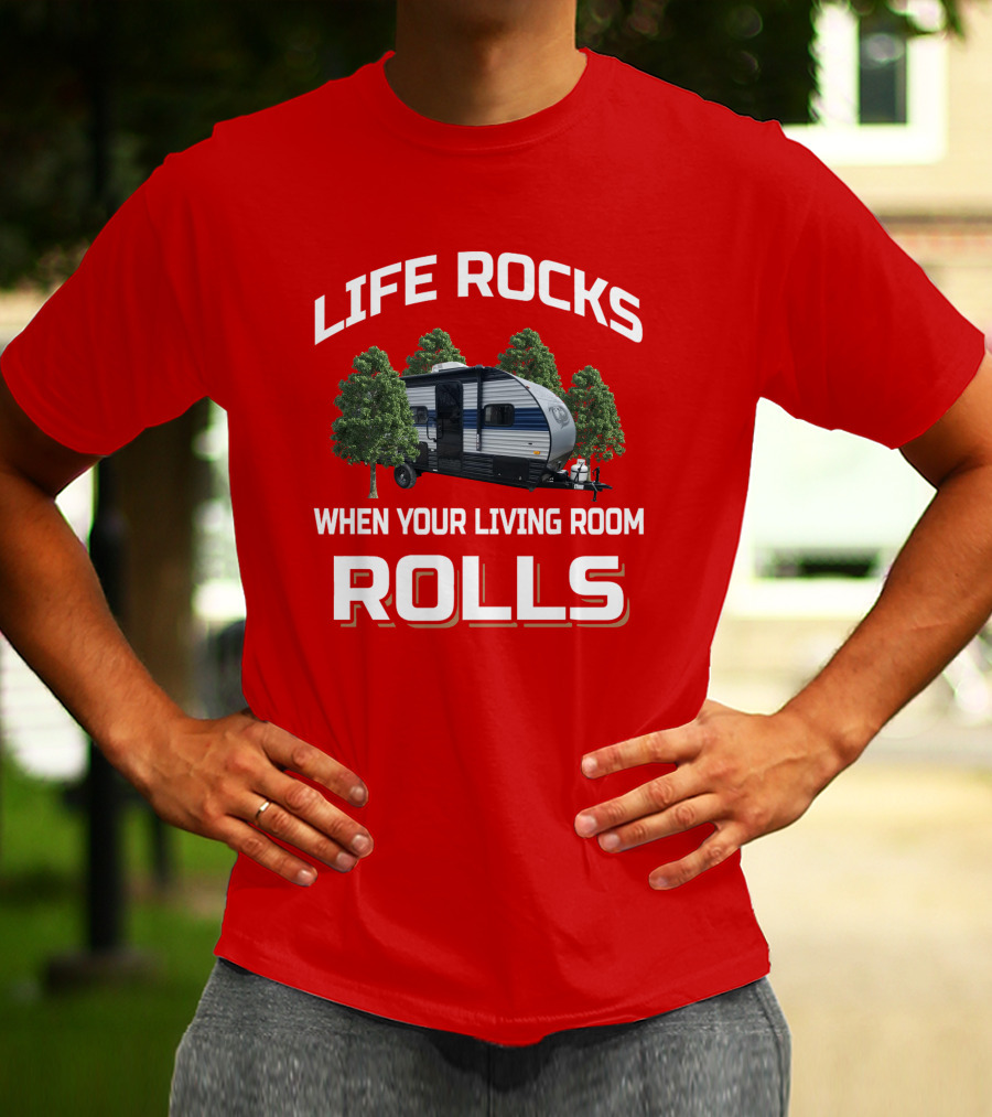 LIFE ROCKS WHEN YOUR LIVING ROOM ROLLS Wolf Pup RV T-Shirt