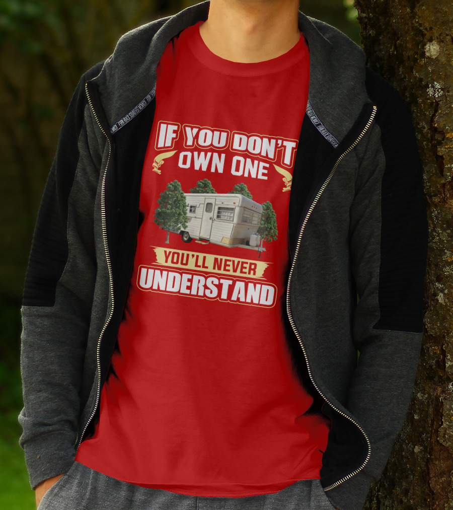 If You Don't Own One You'll Never Understand Holiday Rambler T-Shirt