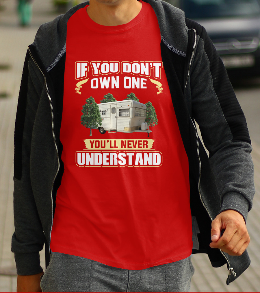 If You Don't Own One You'll Never Understand Holiday Rambler T-Shirt