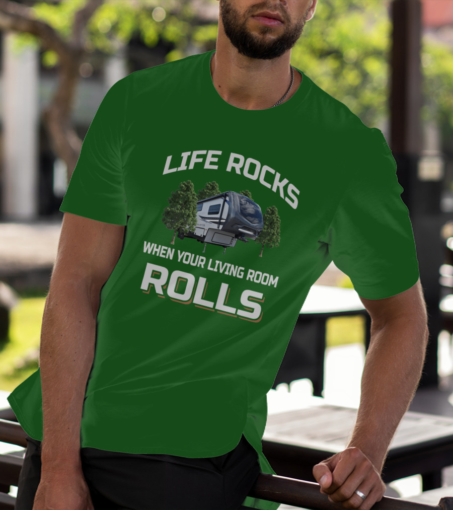 Life Rocks When Your Living Room Rolls Sprinter Camper Travel T-Shirt