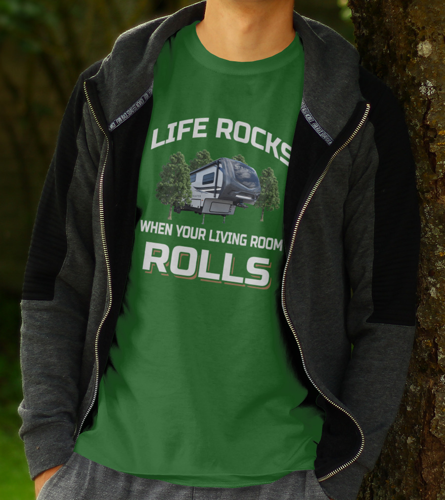 Life Rocks When Your Living Room Rolls Sprinter Camper Travel T-Shirt