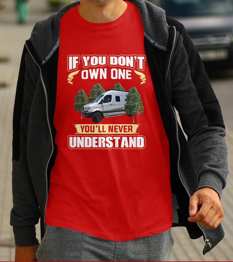 If You Don't Own One You'll Never Understand Winnebago Revel 4X4 T-Shirt