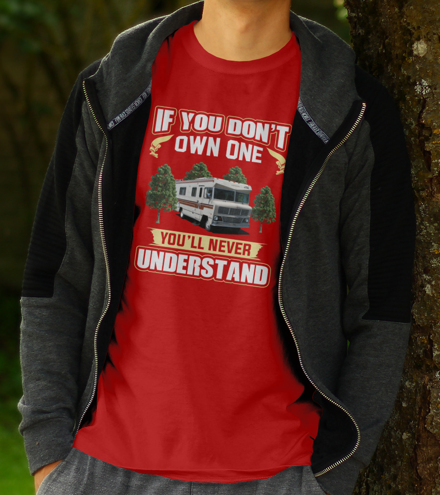 If You Don't Own One You'll Never Understand Winnebago RV Trees T-Shirt