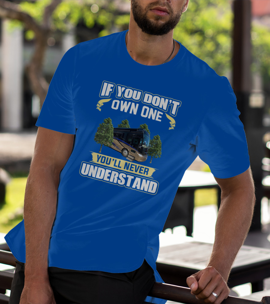 If You Don't Own One You'll Never Understand Allegro Bus T-Shirt