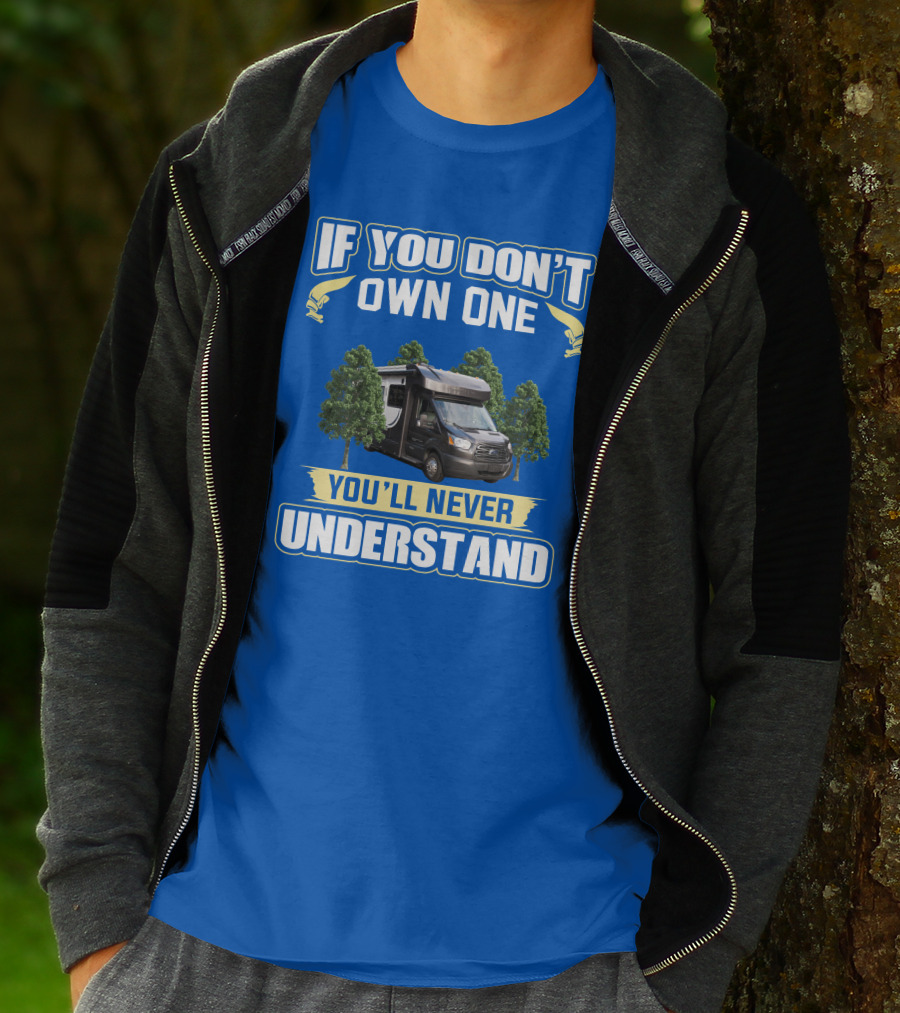 Winnebago Fuse If You Don't Own One You'll Never Understand T-Shirt