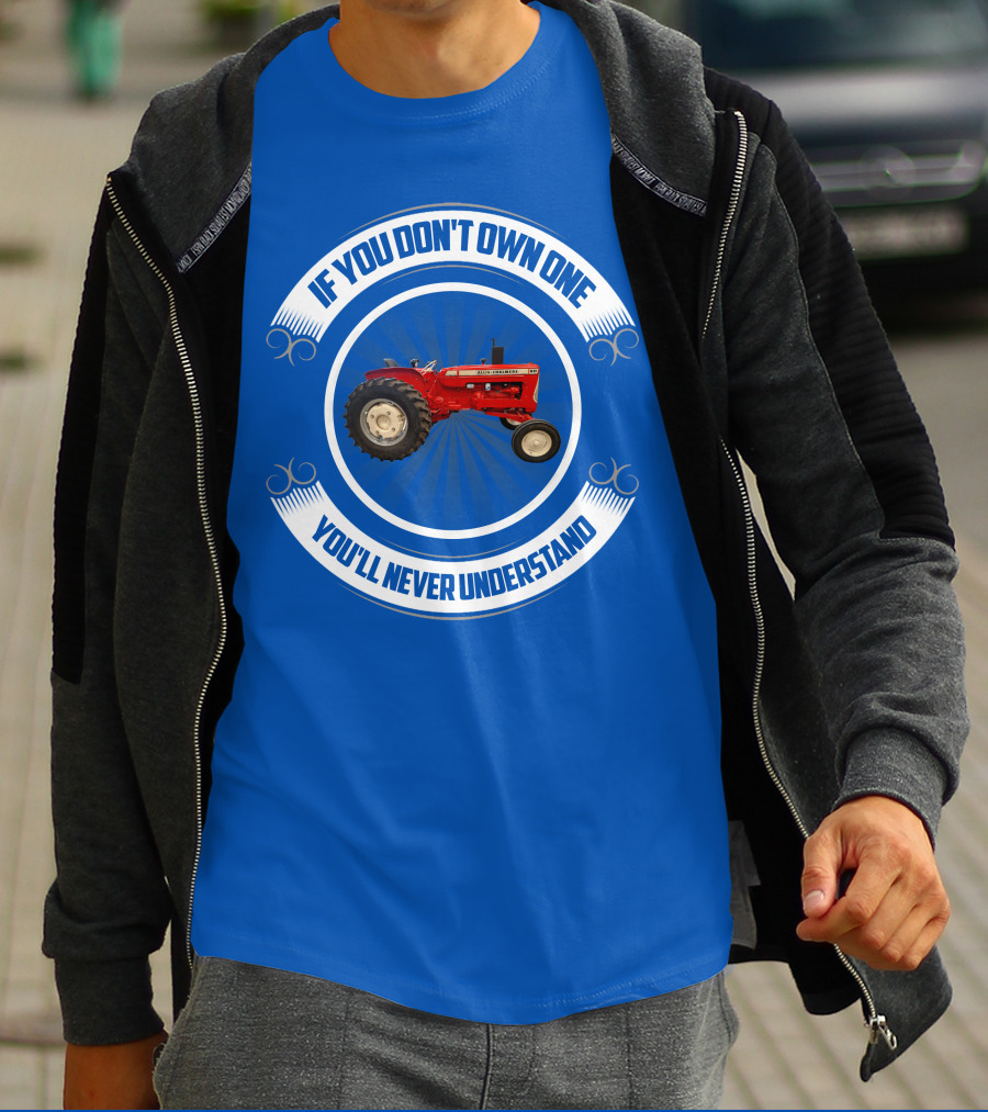 If You Don't Own One You'll Never Understand Red Tractor T-Shirt
