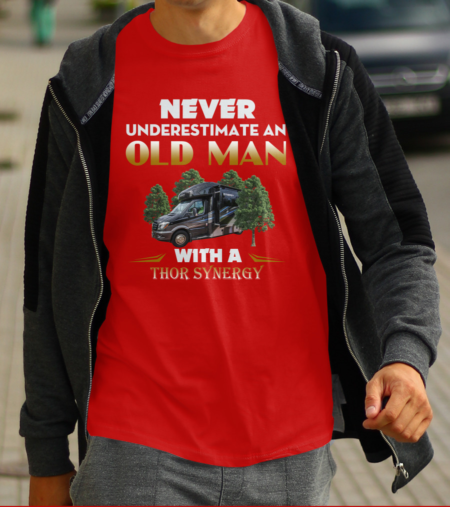 NEVER UNDERESTIMATE AN OLD MAN WITH A THOR SYNERGY T-Shirt
