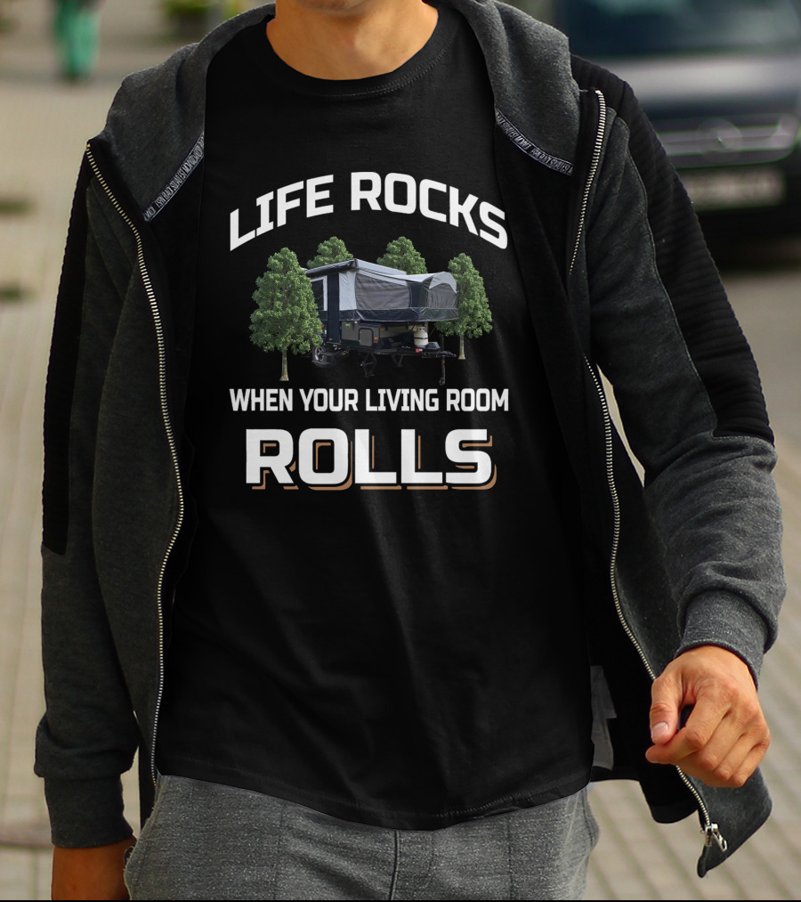 Life Rocks When Your Living Room Rolls Camp Trailer Forest T-Shirt