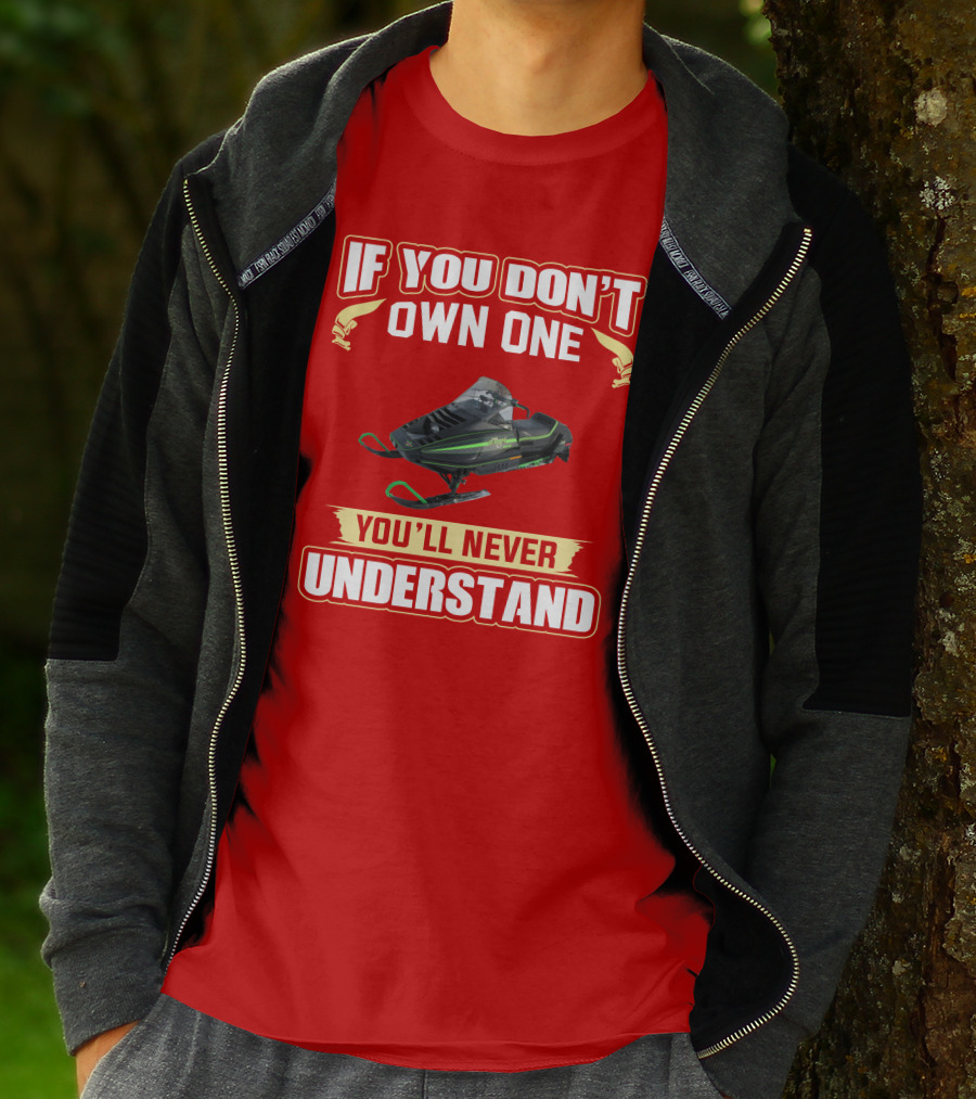 Arctic Cat ElTigre If You Don't Own One You'll Never Understand T-Shirt