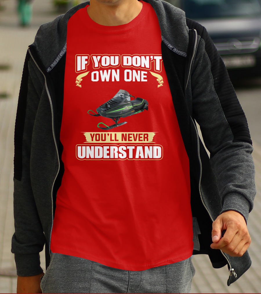 Arctic Cat ElTigre If You Don't Own One You'll Never Understand T-Shirt