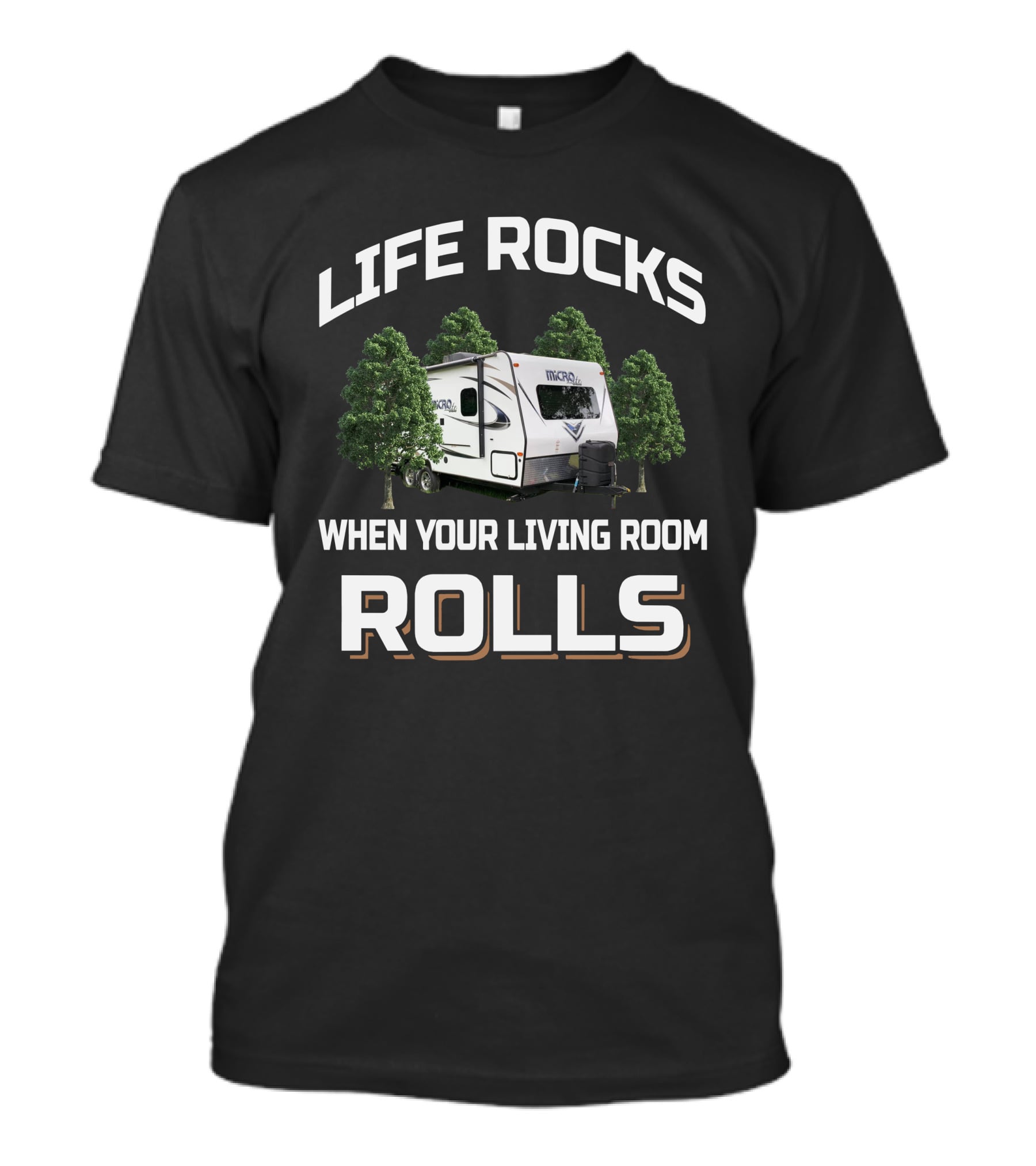 LIFE ROCKS WHEN YOUR LIVING ROOM ROLLS MICROLITE FLAGSTAFF T-Shirt