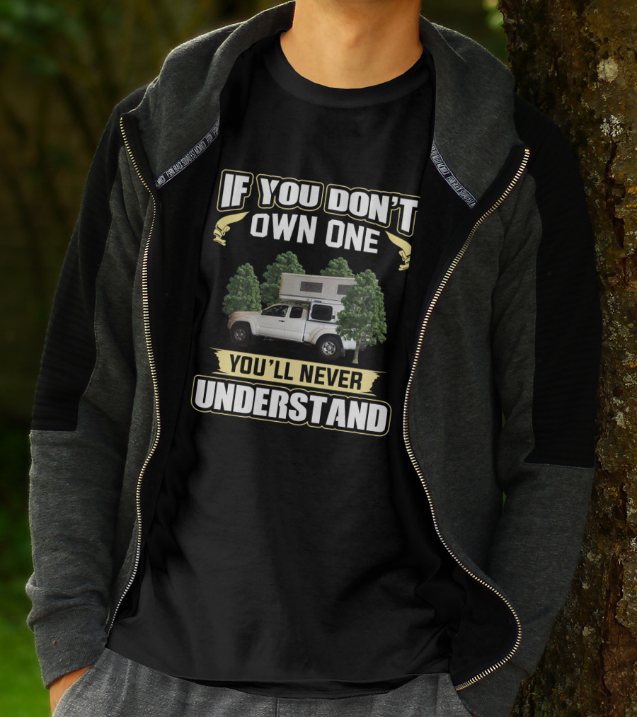 IF YOU DON'T OWN ONE YOU'LL NEVER UNDERSTAND Eagle Camper Truck Forest T-Shirt