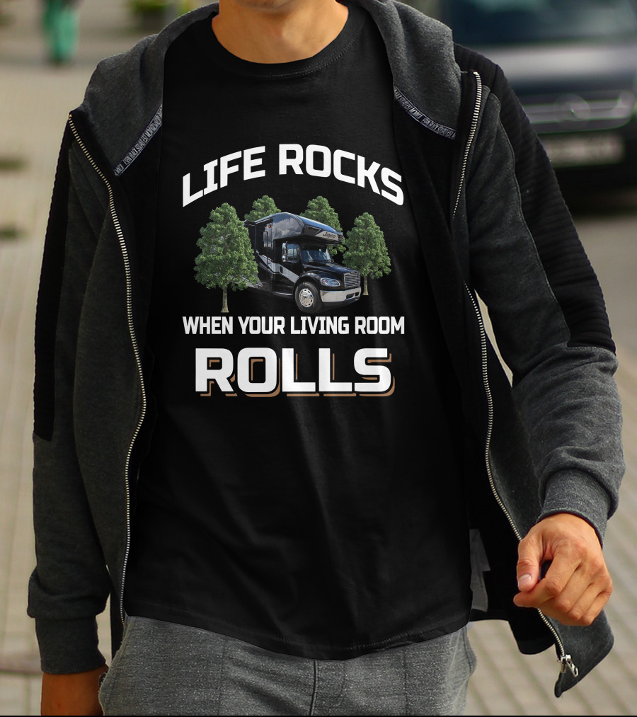 LIFE ROCKS WHEN YOUR LIVING ROOM ROLLS Seneca 37L T-Shirt