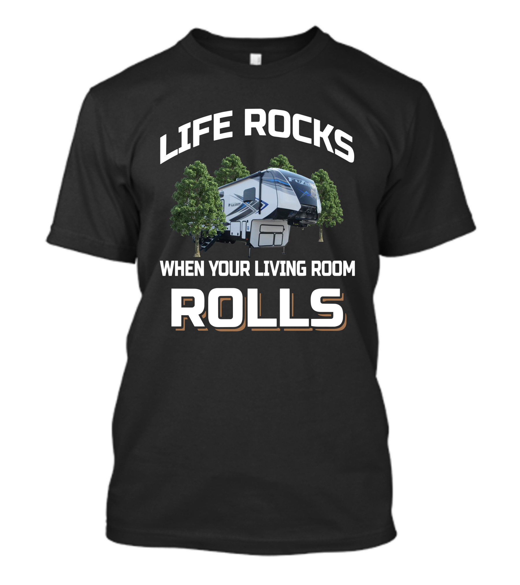 LIFE ROCKS WHEN YOUR LIVING ROOM ROLLS Fuzion 419 T-Shirt