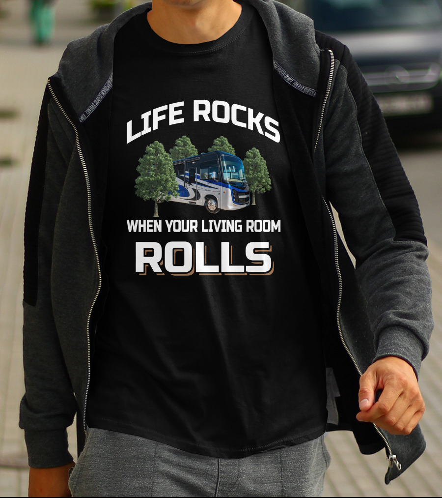 LIFE ROCKS WHEN YOUR LIVING ROOM ROLLS Entegra Vision 34G Motorhome T-Shirt