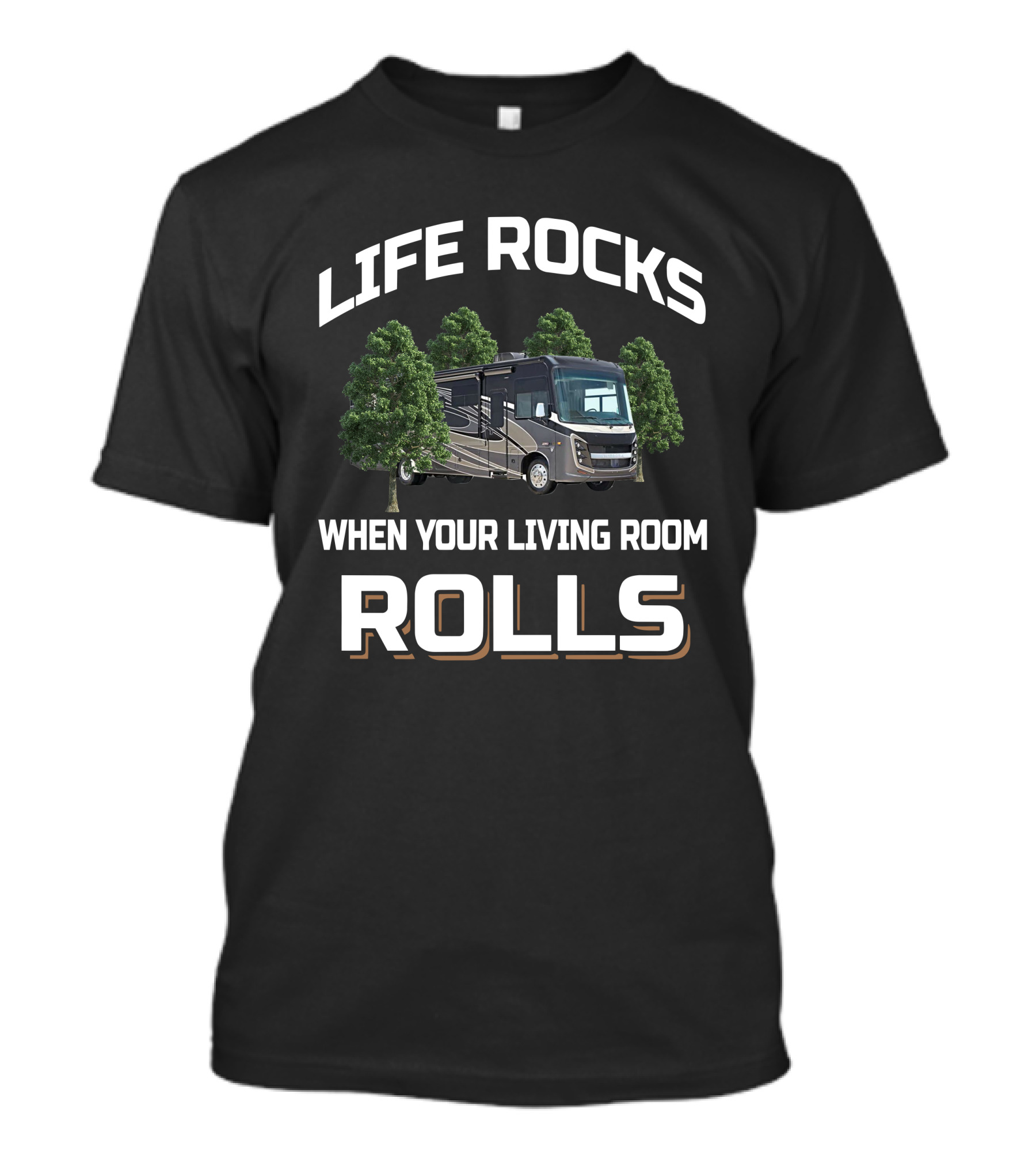 LIFE ROCKS WHEN YOUR LIVING ROOM ROLLS RV 34G T-Shirt