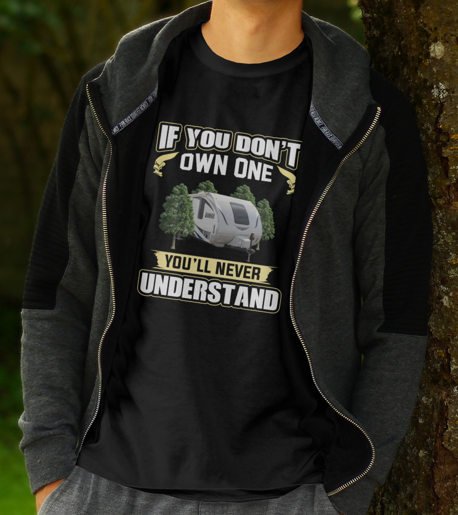 If You Don't Own One You'll Never Understand Lance Trailer T-Shirt