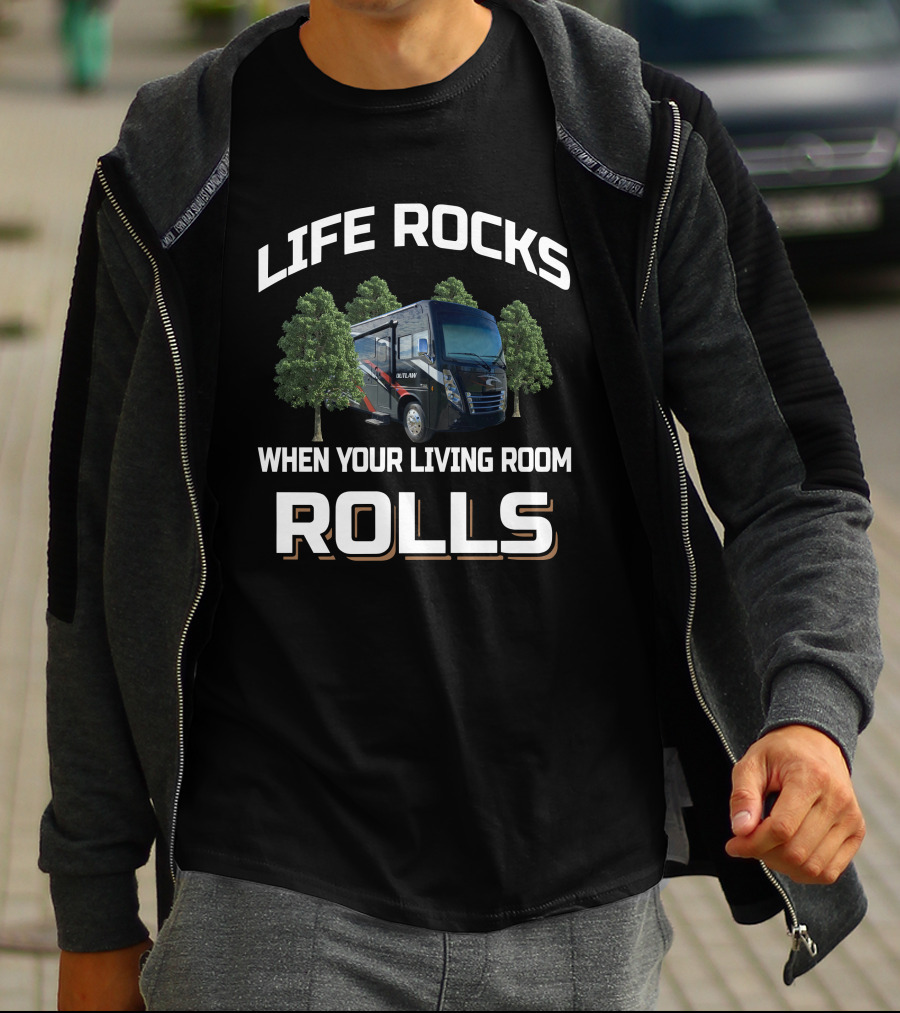 Life Rocks When Your Living Room Rolls Outlaw 38MB T-Shirt