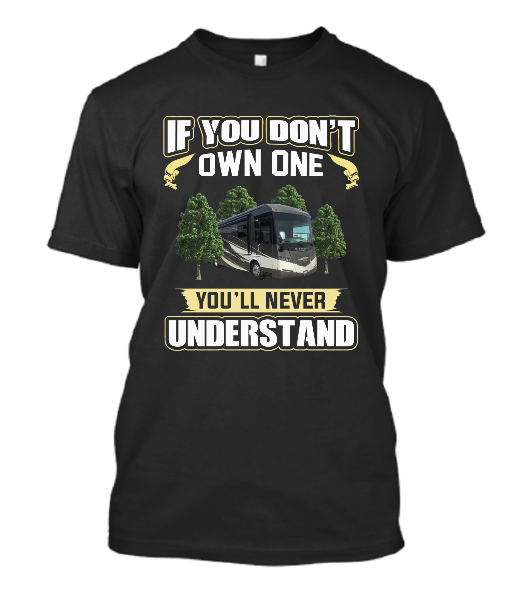 If You Don't Own One You'll Never Understand Journey 36M RV Bus Camper Trees T-Shirt