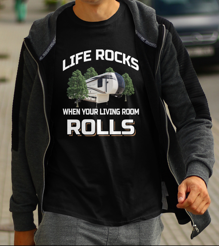 Life Rocks Cedar Creek 38el When Your Living Room Rolls T-Shirt