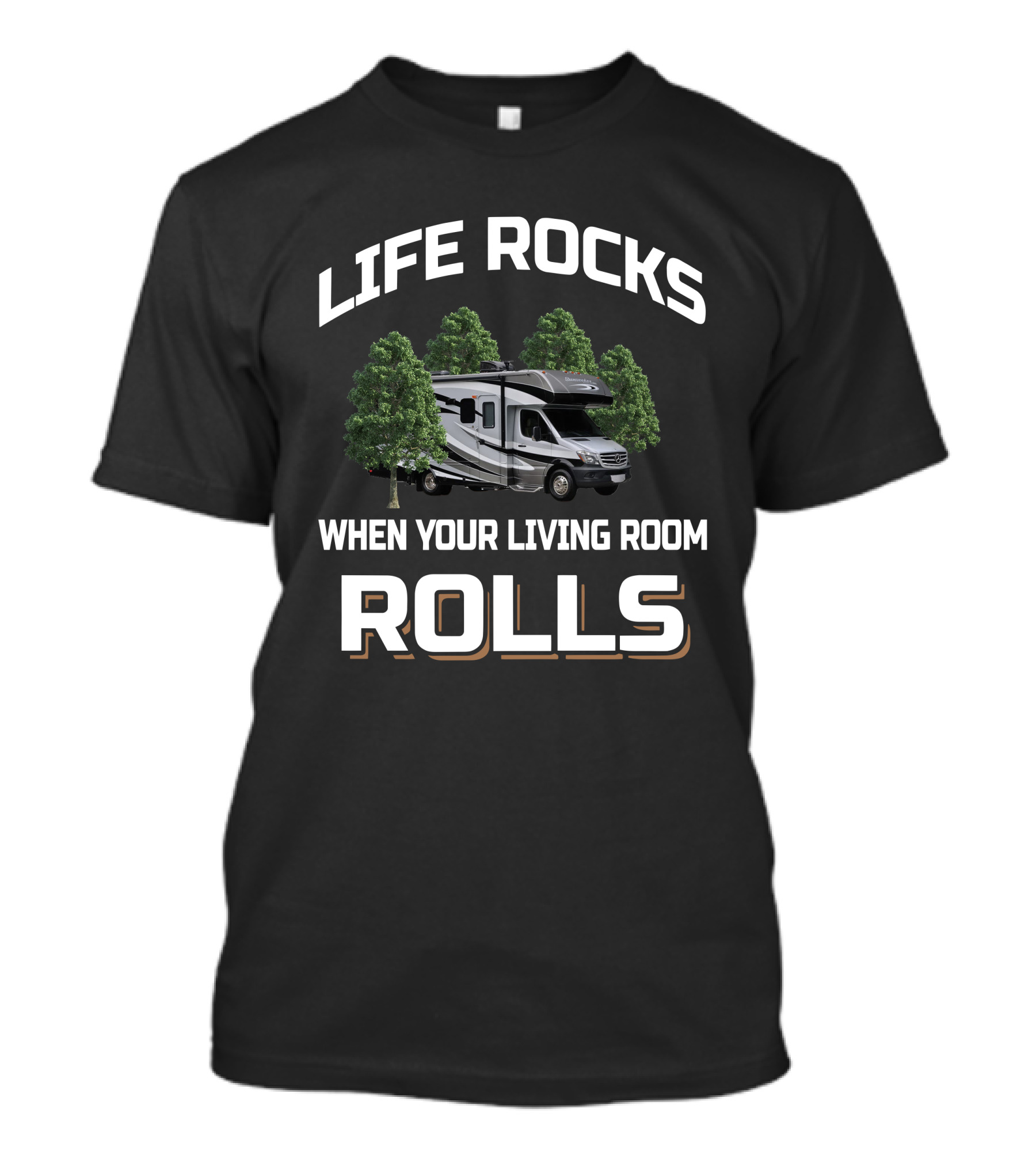 Life Rocks When Your Living Room Rolls Sunseeker 2400 RV Adventure T-Shirt