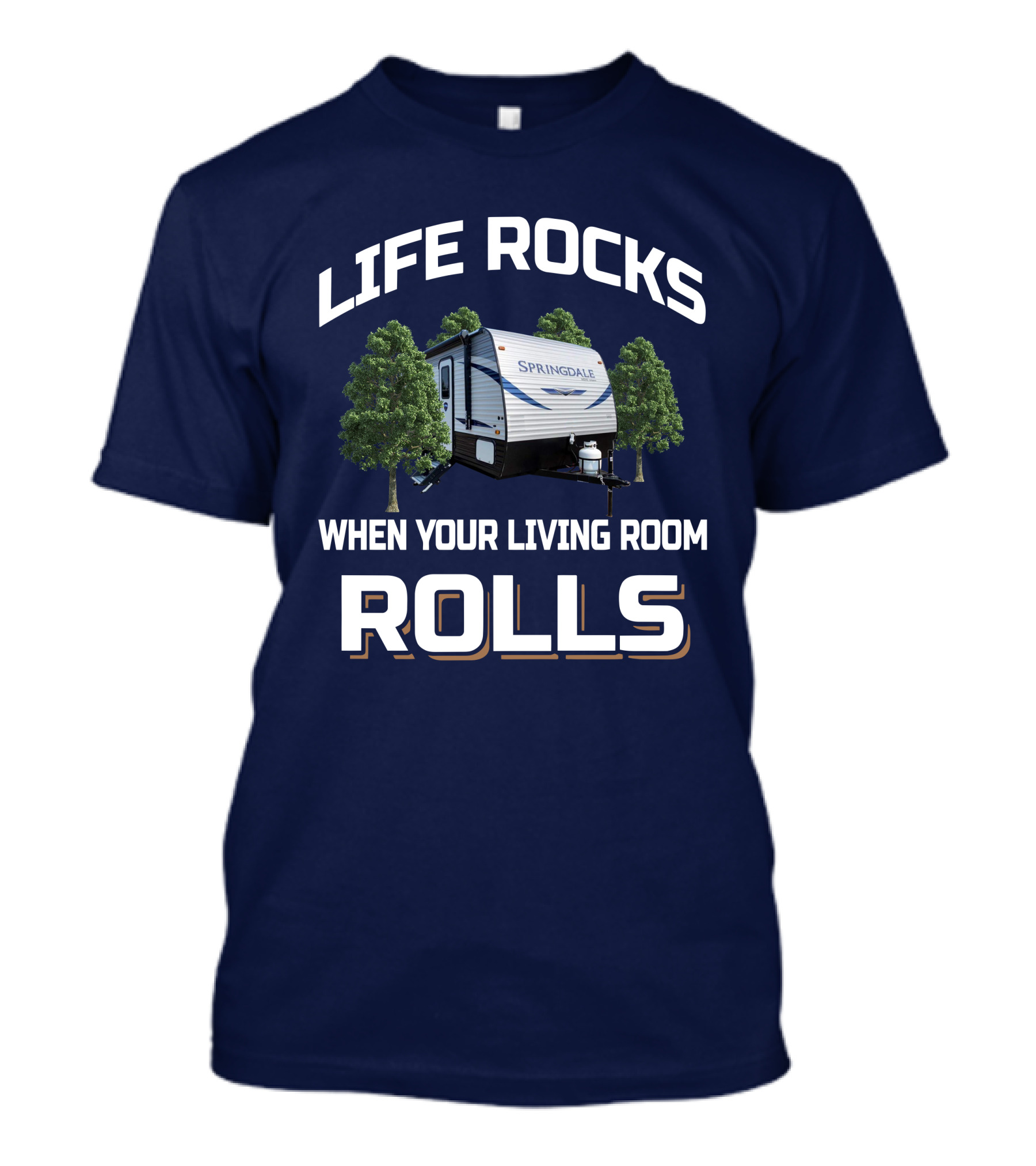 LIFE ROCKS WHEN YOUR LIVING ROOM ROLLS SPRINGDALE MINI 1740RK T-Shirt