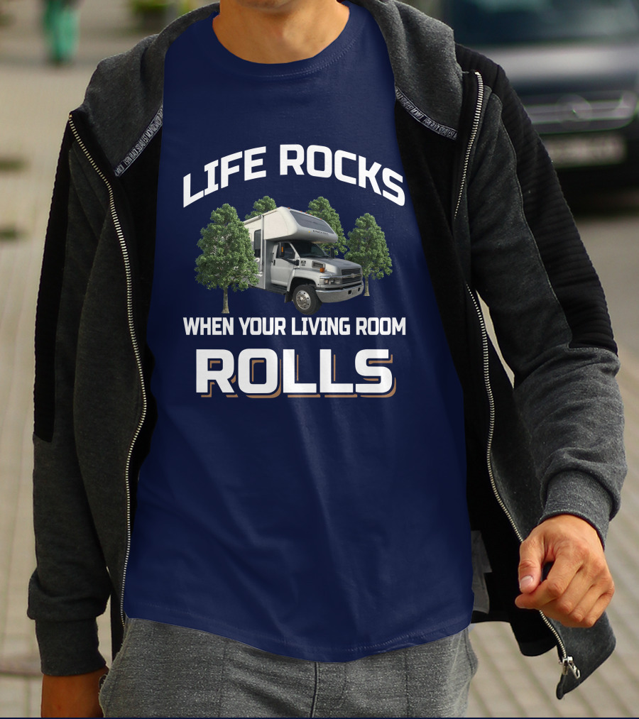 Life Rocks When Your Living Room Rolls Gulfstream Endura Motorhome Adventure T-Shirt
