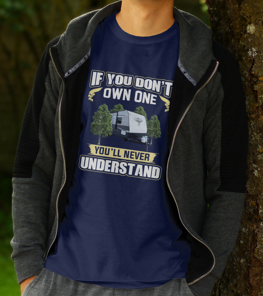If You Don't Own One You'll Never Understand Avenger Camper T-Shirt