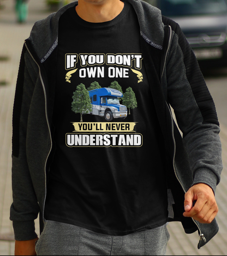 Dynamax 37bh If You Don't Own One You'll Never Understand T-Shirt