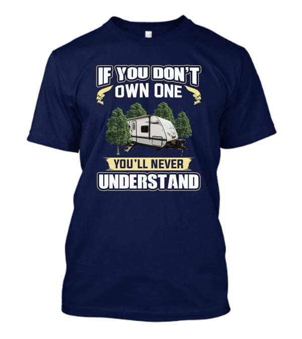 Jay Feather 29qb If You Don't Own One You'll Never Understand T-Shirt