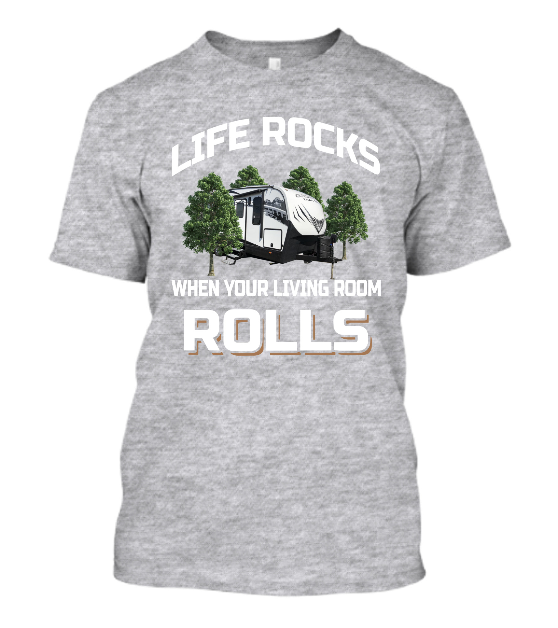 LIFE ROCKS WHEN YOUR LIVING ROOM ROLLS Outdoors TRX T-Shirt