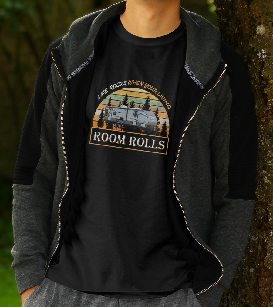 Life Rocks When You're Living Coachmen Catalina Legacy Edition 273BHSCK Room Rolls T-Shirt
