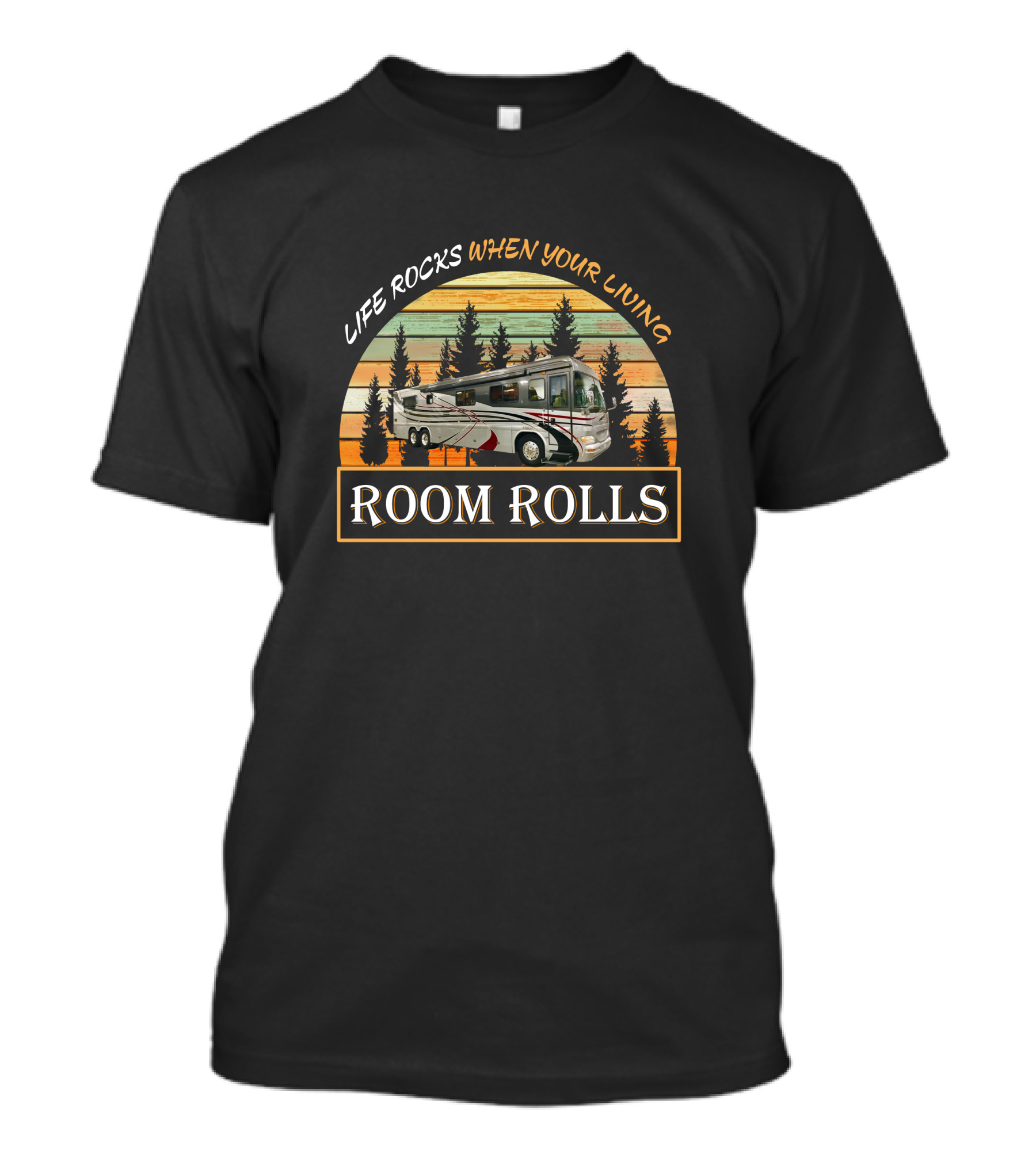 LIFE ROCKS WHEN YOUR LIVING ROOM ROLLS Country Coach Intrigue T-Shirt
