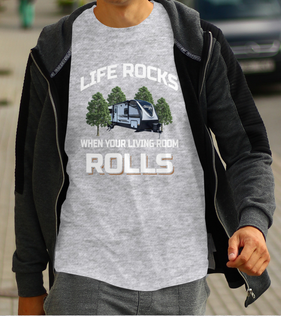 Life Rocks When Your Living Room Rolls Grand Design Imagine 3110BH T-Shirt