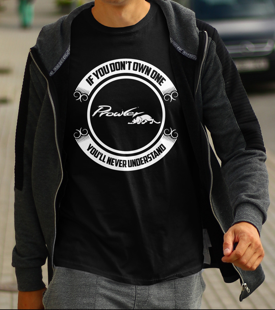 Plymouth Prowler If You Don't Own One You'll Never Understand T-Shirt