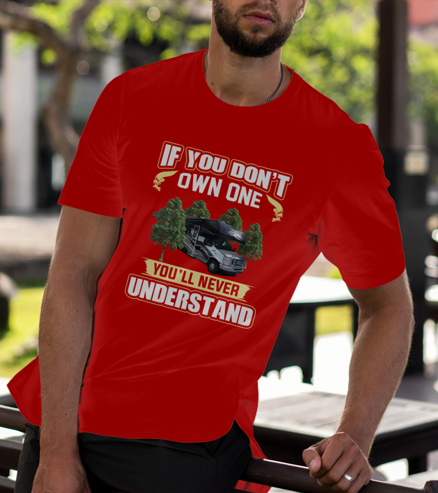 If You Don't Own One You'll Never Understand Coachmen Leprechaun T-Shirt